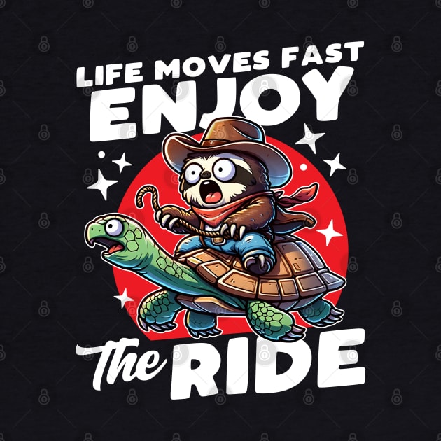 Cowboy Sloth Riding a Turtle Enjoy the Ride by DetourShirts